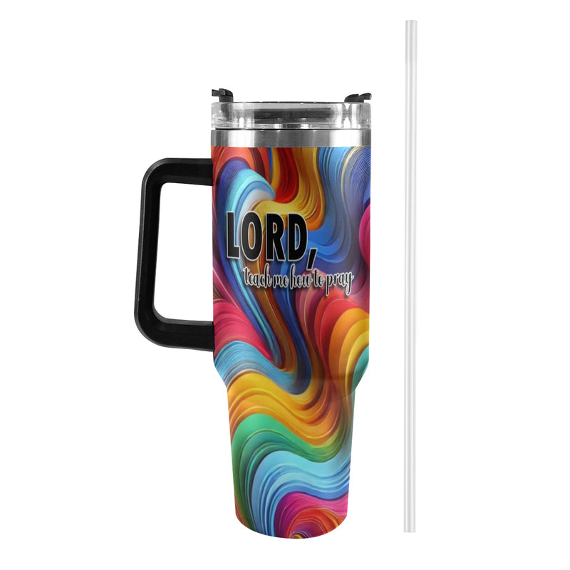 Lord Teach Me How To Pray, Colorful 40oz Tumbler with Black Handle