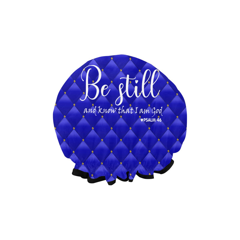 Be Still and Know Shower Cap