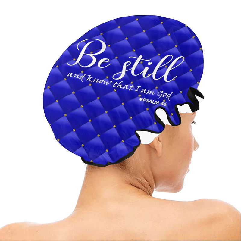 Be Still and Know Shower Cap