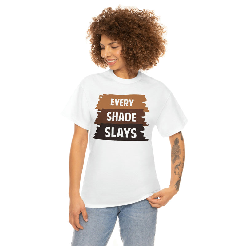 Every Shade Slays, Cotton Tee, Black History Tee,