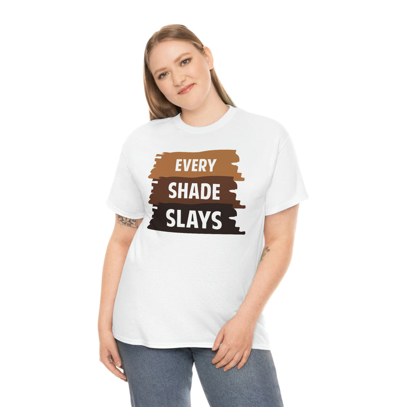 Every Shade Slays, Cotton Tee, Black History Tee,