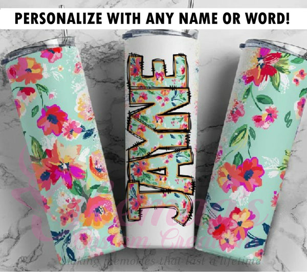 Personalized Tumbler, 20oz Tumbler, Floral Tumbler, Custom Tumbler